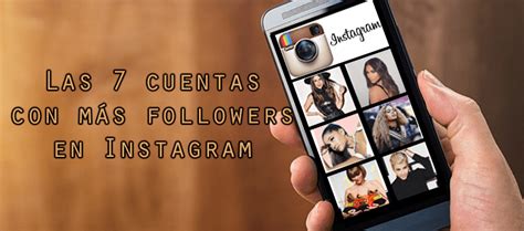 Estas son las 7 cuentas con más seguidores de。